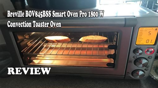 Breville (BOV845BSSUSC) Smart Pro Convection Oven - Breville BOV845BSS Smart Oven Pro 1800 W Convection Toaster Oven - Review 2019